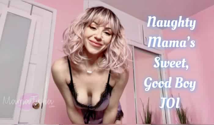 Goddess Fiona – Naughty Mamas Sweet Good Boy JOI