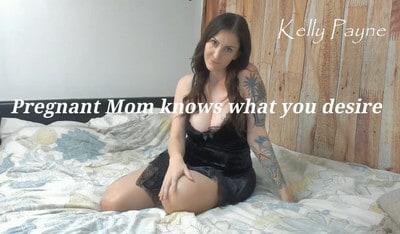 Kelly Payne – Pregnant Mom Knows What You Desire