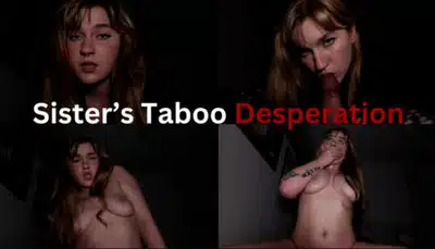 Jaybbgirl – Sisters Taboo Desperation
