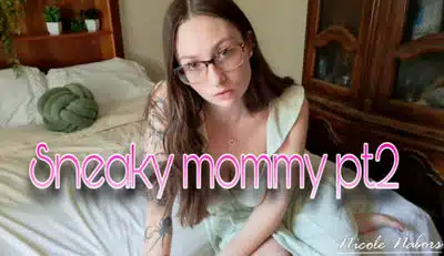 Nicole Nabors – Sneaky Mommy Part 2